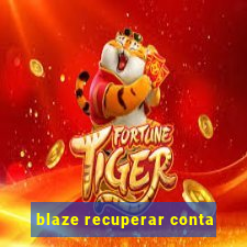 blaze recuperar conta